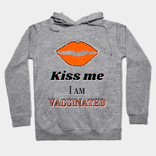 Kiss me I am vaccinated in orange and black Hoodie